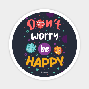 dont worry be happy Magnet